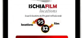 L’Ischia Film Festival lancia la prima applicazione sulle location dei film girati ad Ischia